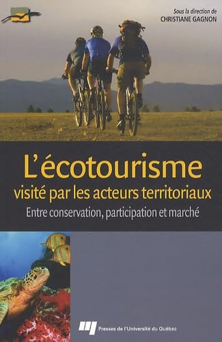 L'écotourisme visité par les acteurs territoriaux : entre conservation, participation et marché de n