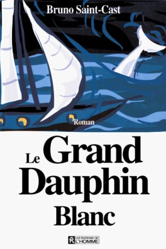 le grand dauphin blanc