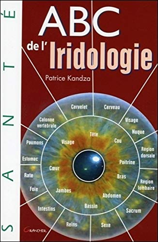 Abc de l'iridologie : étude du langage des iris