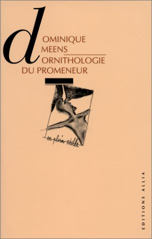 Ornithologie du promeneur. Vol. 1