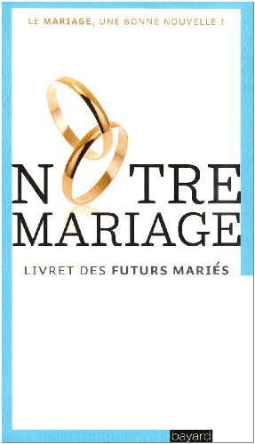 Notre mariage : livret des futurs mariés