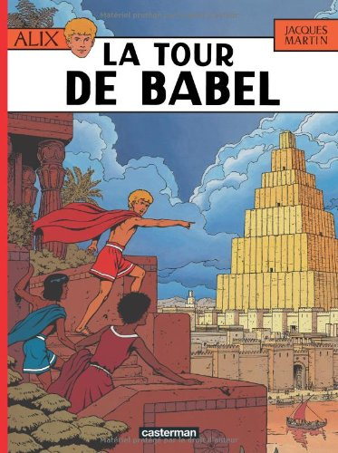 Alix. Vol. 16. La tour de Babel