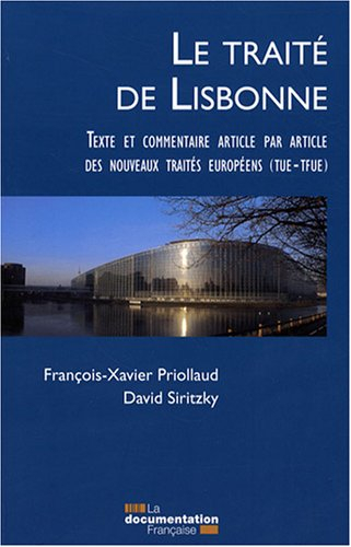 Le traité de Lisbonne : commentaire, article par article, des nouveaux traités européens (TUE et TFU