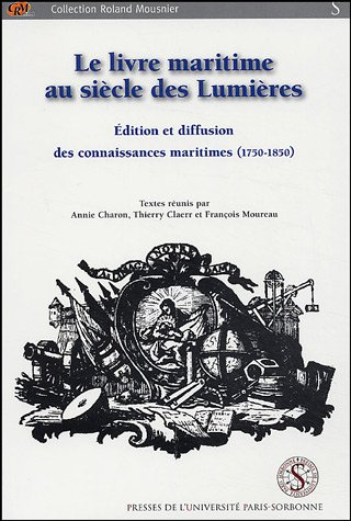 Le livre maritime au siècle des lumières : édition et diffusion des connaissances maritimes (1750-18
