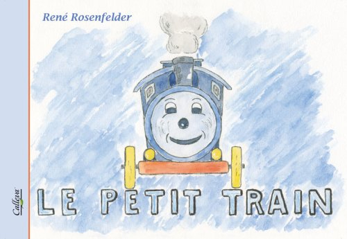 Le petit train : fantaisie poétique : d'après l'ancien parcours du Schlembe
