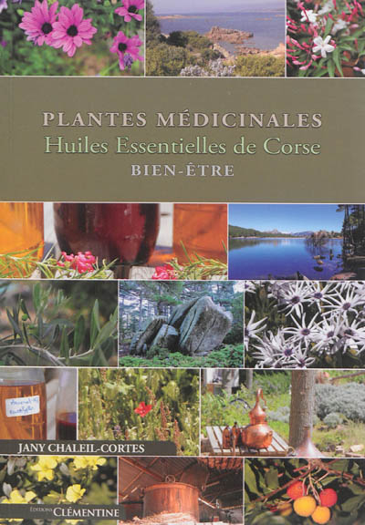 Plantes médicinales, huiles essentielles de Corse : pour votre bien-être