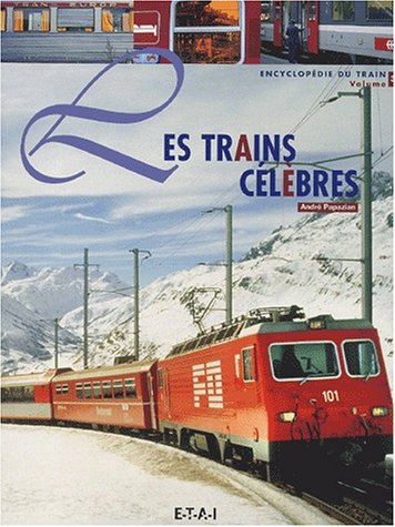Trains. Vol. 3. Trains célèbres