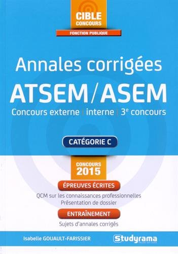 Annales corrigées ATSEM-ASEM, catégorie C : concours externe, interne, 3e concours : concours 2015, 