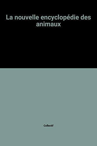 La Nouvelle Encyclopédie des animaux
