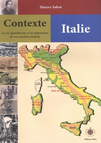 Contexte Italie: La vie quotidienne et les migrations de vos ancêtres italiens