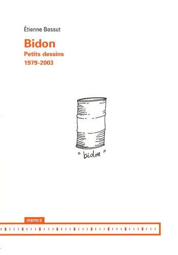 Bidon : petits dessins, 1979-2003