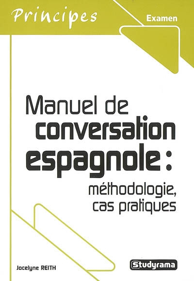 Manuel de conversation espagnole : méthodologie, cas pratiques