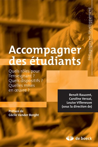Accompagner des étudiants : quels rôles pour l'enseignant ? Quels dispositifs ? Quelles mises en oeu