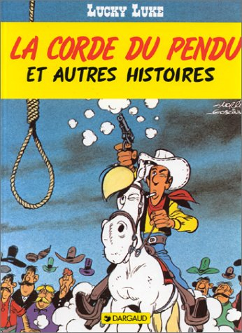 Lucky Luke. Vol. 20. La corde du pendu : et autres histoires