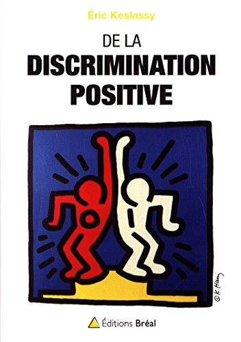 De la discrimination positive. Egalité des opportunités et pluralité visible. La République à l'épre