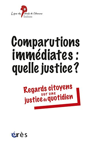 Comparutions immédiates, quelle justice ? : regards citoyens sur une justice du quotidien