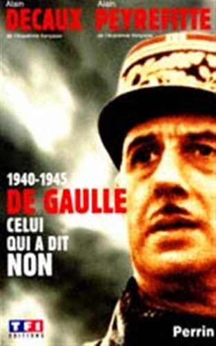 1940-1945, De Gaulle, celui qui a dit non