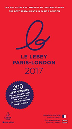 le lebey paris-london 2017: les meilleurs restaurants de londres & paris/the best restaurants in par