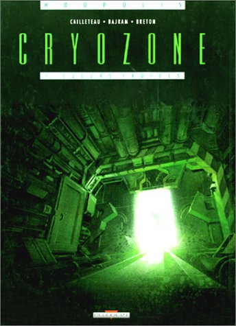 Cryozone. Vol. 1. Sueurs froides