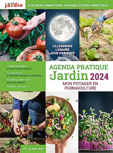 Agenda pratique du jardin 2024 : mon potager en permaculture : principes de permaculture, conception