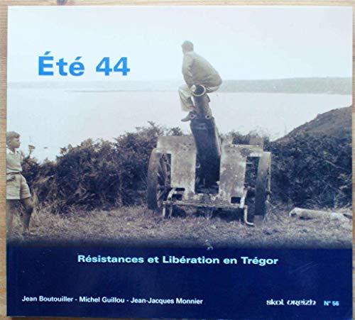 Skol Vreizh, n° 56. Eté 44 : résistances et libération en Trégor
