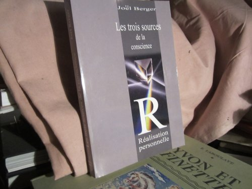 les trois sources de la conscience