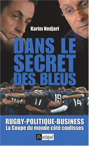 Dans le secret des Bleus : rugby-politique-business, la Coupe du monde côté coulisses