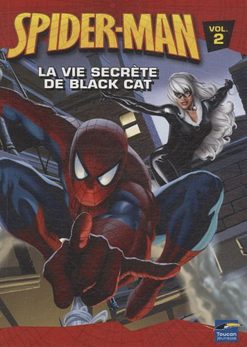 Spider-Man. Vol. 2. La vie secrète de Black Cat