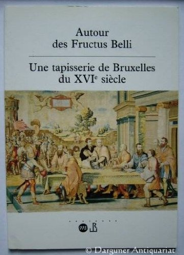 Autour des Fructus belli : une tapisserie de Bruxelles au XVIe siècle