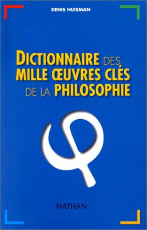 Dictionnaire des mille oeuvres clés de la philosophie