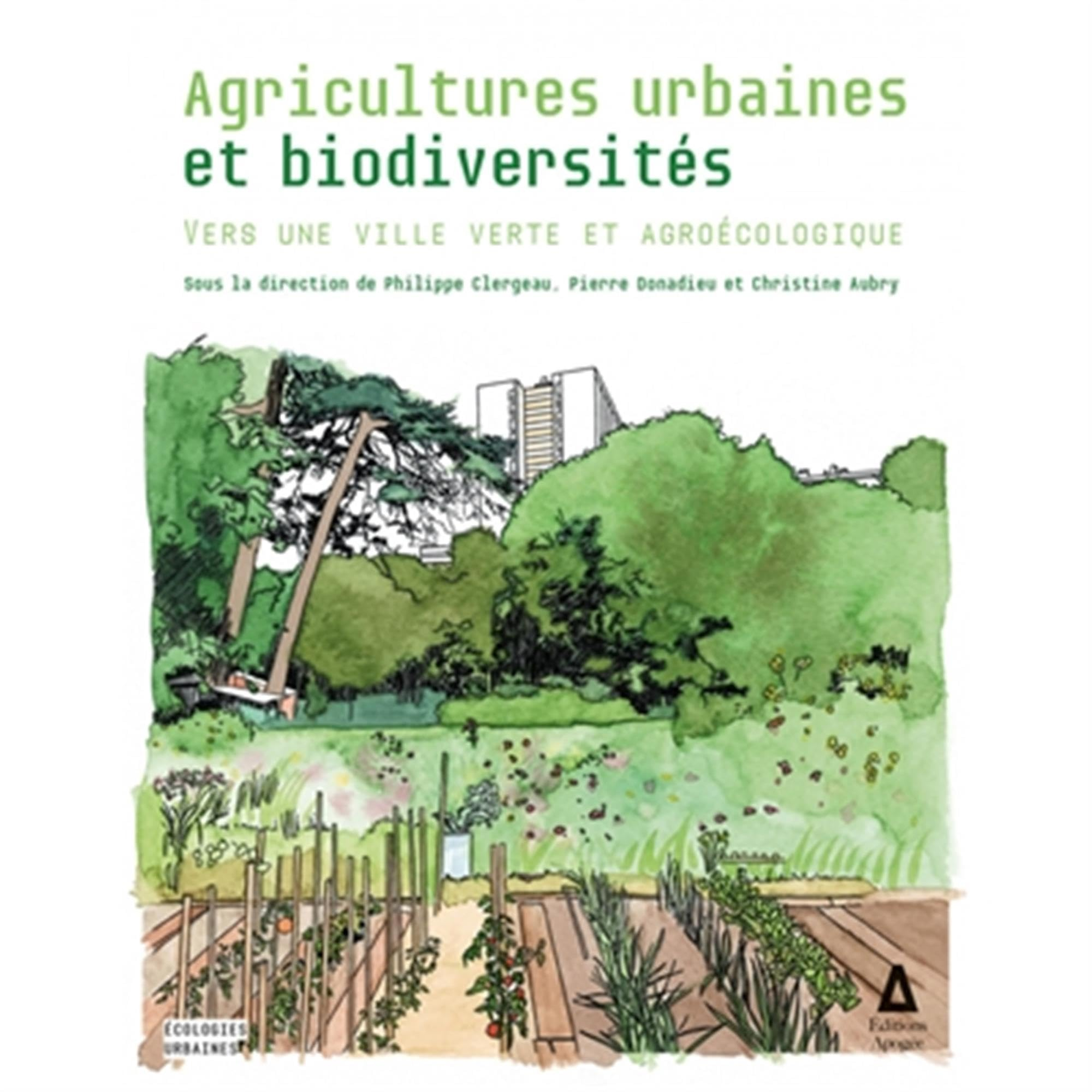 Agricultures urbaines et biodiversités : vers une ville verte et agroécologique