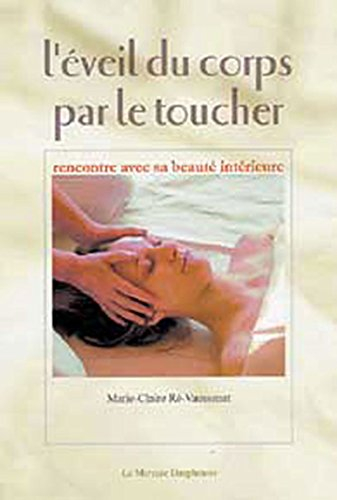 L'éveil du corps par le toucher : rencontre avec sa beauté intérieure
