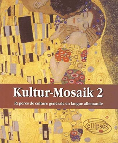 Kultur-Mosaik 2 : repères de culture générale en langue allemande