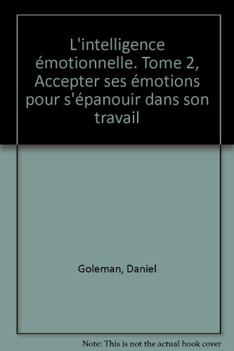 l'intelligence émotionnelle, tome 2