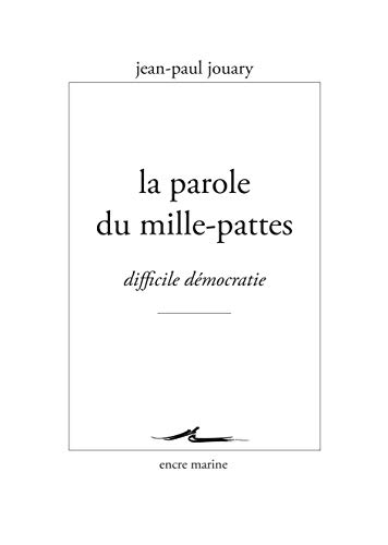 La parole du mille-pattes : difficile démocratie