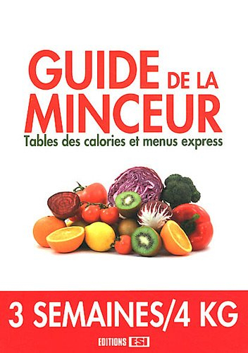 Guide de la minceur : table des calories et menus express