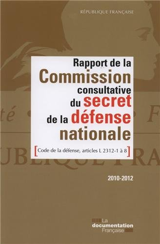 Rapport de la Commission consultative du secret de la défense nationale : code de la défense, articl