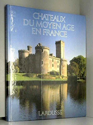 Châteaux du Moyen Age en France