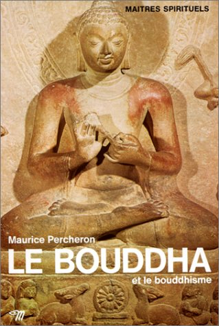 Le Bouddha et le bouddhisme
