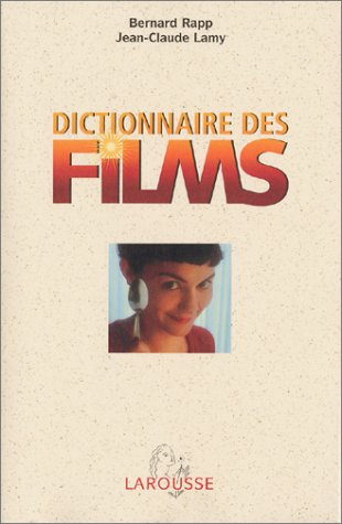 Dictionnaire des films : 11.000 films du monde entier