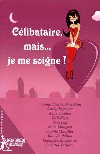 Célibataire, mais... je me soigne !