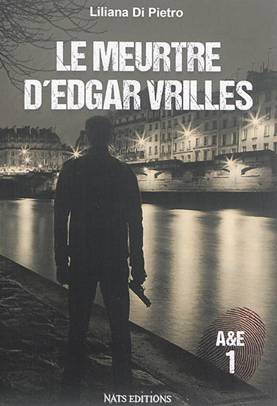 A & E. Vol. 1. Le meurtre d'Edgar Vrilles