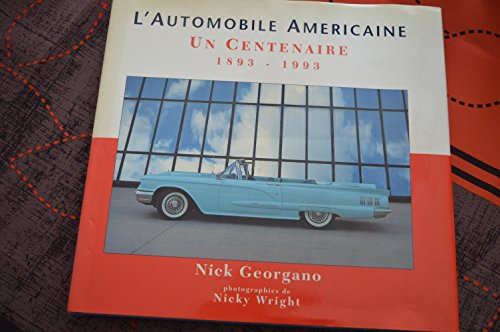 L'Automobile américaine : un centenaire, 1893-1993