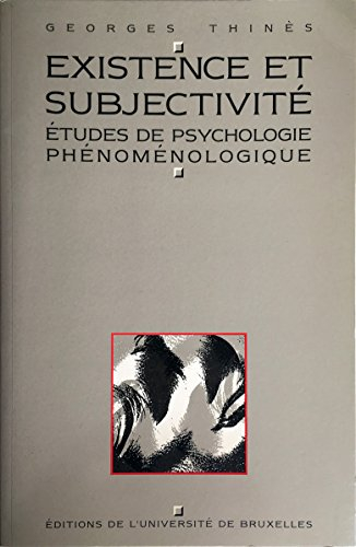 Existence et subjectivité : études de psychologie phénoménologique