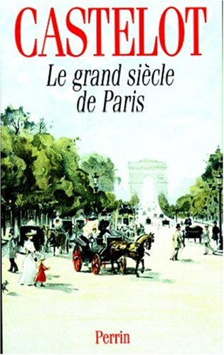 Le grand siècle de Paris