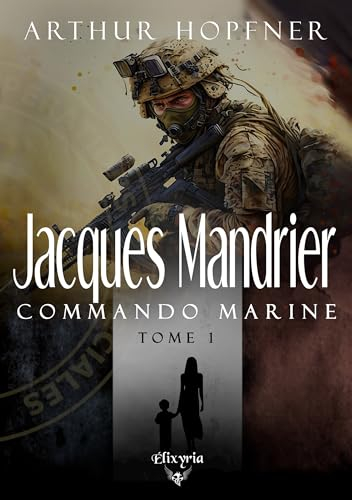 Jacques Mandrier : commando marine. Vol. 1