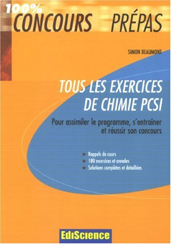 Tous les exercices de chimie PCSI : pour assimiler le programme, s'entraîner et réussir son concours