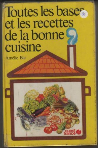 toutes les bases et recettes de la bonne cuisine