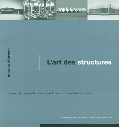 L'art des structures : une introduction au fonctionnement des structures en architecture