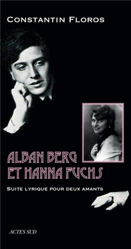 Alban Berg et Hanna Fuchs : suite lyrique pour deux amants